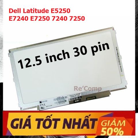 Màn hình Laptop Dell E5250 E7240 E7250 12.5 inch LED Mỏng 30pin HD (1366x768) - Bảo hành 6 tháng, hàng chất lượng cao