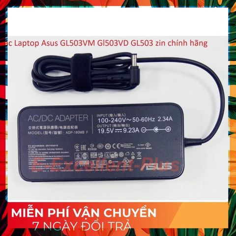 Sạc Laptop Chính Hãng Asus GL503VM GL503VD - 19.5V 9.23A 180W, An Toàn, Tiết Kiệm Điện, Phụ Kiện Chất Lượng cao