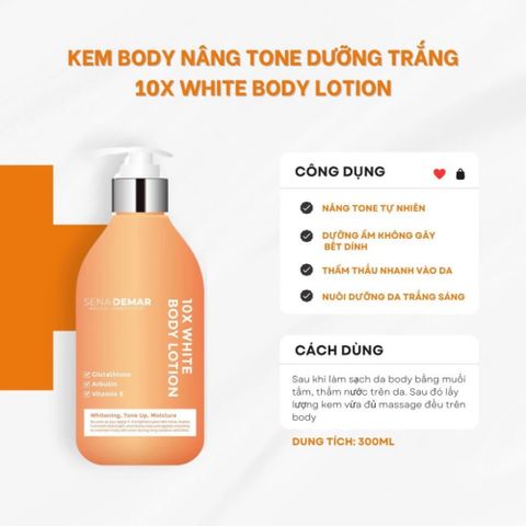 Kem Dưỡng Thể SenaDemar 10x White Body Lotion Dưỡng Trắng Da, Cấp Ẩm, Săn Chắc, Làm Mờ Thâm Nám