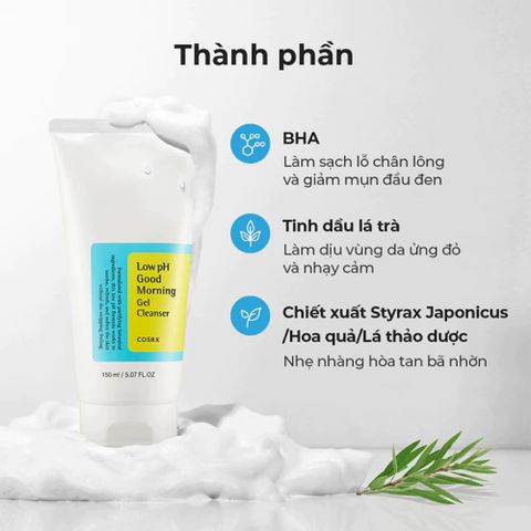 Sữa Rửa Mặt Gel Cosrx Low pH Good Morning 150ml - Làm Sạch Dịu Nhẹ, Kháng Khuẩn Tràm Trà, Phù Hợp Da Dầu, Nhạy Cảm, Mụn