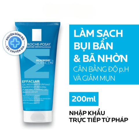 Sữa Rửa Mặt La Roche-Posay Effaclar Gel 200ml/400ml - Chuyên Dụng Cho Da Dầu Mụn Nhạy Cảm, Làm Sạch Sâu và Giảm Dầu Thừa