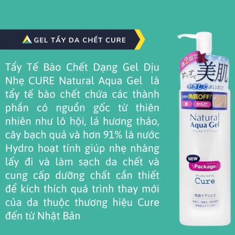 Gel Tẩy Tế Bào Da Chết Cure Natural Aqua 250g - Tẩy Da Chết Dịu Nhẹ, Sáng Mịn Từ Nhật, Phù Hợp Mọi Loại Da