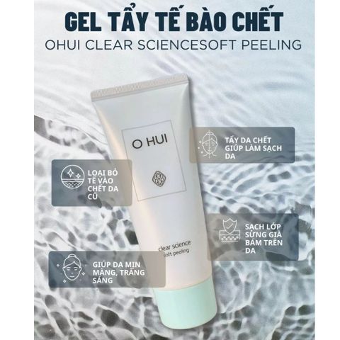 Tẩy Tế Bào Chết Da Mặt Ohui Clear Science Soft Peeling 100ml - Làm Sáng Da, Sạch Sâu, Mềm Mịn Tự Nhiên, Chống Oxy Hóa, Ngừa Mụn