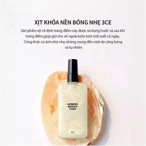 Xịt Khóa Trang Điểm 3CE Makeup Fixer 95ml/100ml - Giữ Lớp Nền Bền Màu, Chống Lem, Dưỡng Ẩm, Phù Hợp Mọi Loại Da