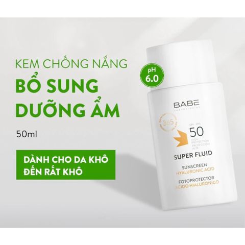 Kem Chống Nắng Babe Super Fluid SPF50 50ml - Bảo Vệ Da Nhạy Cảm, Chống Nước, Ngăn Chặn Lão Hóa và Tia UV