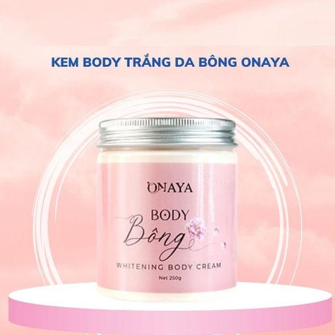 Kem Body Bông ONAYA Chính Hãng - Dưỡng Trắng Da, Làm Mịn Da, Chống Lão Hóa, Chuyên Dụng B3 Retinol