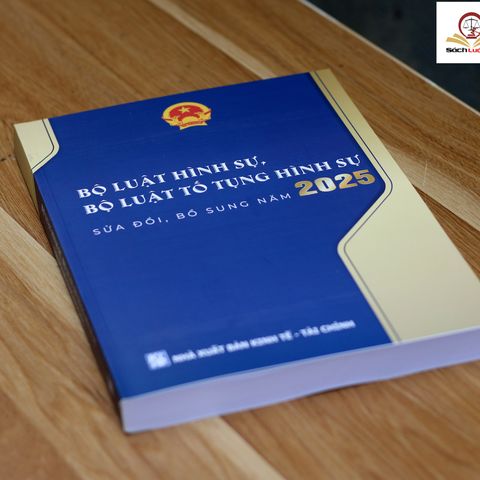 Bộ Luật Hình Sự và Tố Tụng Hình Sự - Phiên Bản Sửa Đổi, Bổ Sung Năm 2025 - Tài Liệu Pháp Lý Cập Nhật Mới Nhất