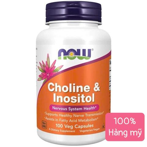 NOW Choline & Inositol 100 Viên - Hỗ Trợ Thần Kinh, Giảm Căng Thẳng, Tăng Cường Trí Nhớ, Hỗ Trợ Chuyển Hóa Chất Béo