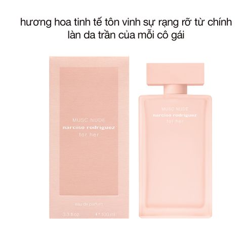 Nước Hoa Nữ Narciso Rodriguez Musc Nude EDP 100ml - Hương Xạ Hương Hoa Cỏ Quyến Rũ, Lưu Hương Lâu, Phong Cách Cổ Điển Hiện Đại