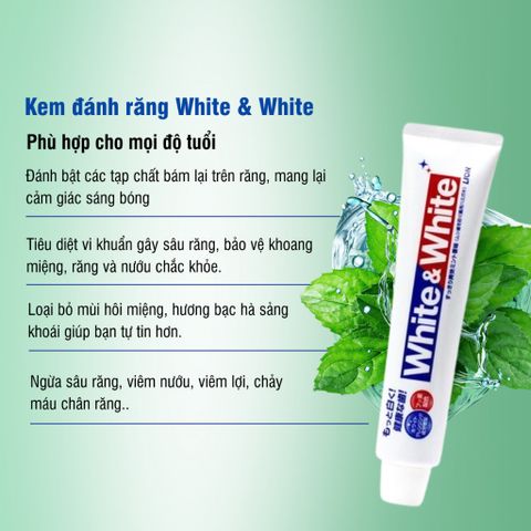 Kem Đánh Răng White & White LION 150g - Nhật Bản Chính Hãng, Trắng Răng Sạch Sâu, Ngừa Sâu Răng, Hương Bạc Hà Mát Lạnh
