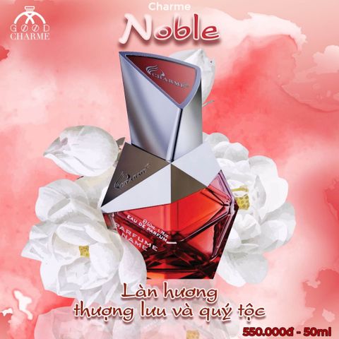 Nước Hoa Nữ Charme Noble 50ml - Hương Thơm Sang Trọng, Quyến Rũ, Đặc Biệt Dành Cho Phái Đẹp - Quà Tặng Hoàn Hảo