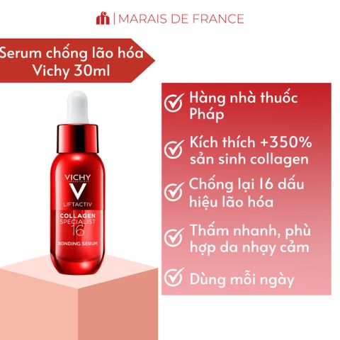 Serum Nâng Cơ Săn Chắc Da Vichy Liftactiv Collagen Specialist 16 30ml – Căng Mịn & Rạng Rỡ
