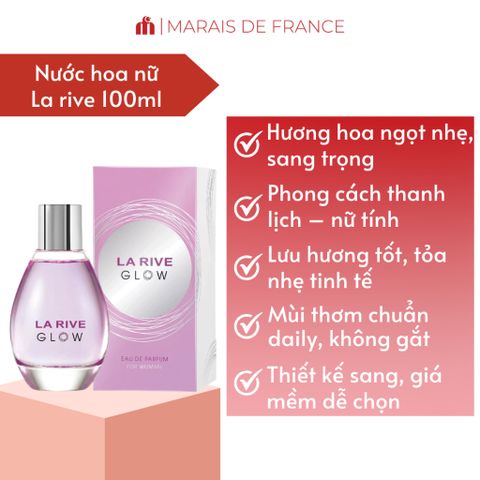 Nước Hoa Nữ La Rive Glow Eau de Parfum 90ml - Hương Ngọt Dịu Tươi Sáng, Sang Trọng, Dễ Dùng Hằng Ngày
