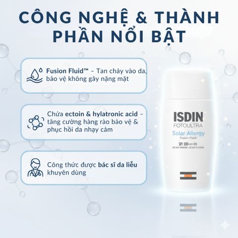 Kem Chống Nắng Isdin FotoUltra Solar Allergy Fusion Fluid SPF50+ - Bảo Vệ Da Nhạy Cảm, Dưỡng Ẩm và Làm Dịu Da 50ml