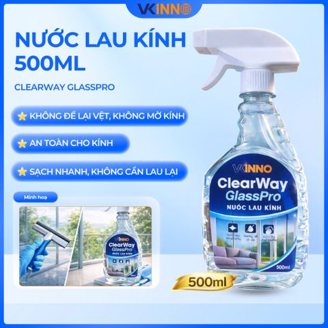 Nước Lau Kính ClearWay GlassPro 500ml - Dung Dịch Lau Kính Sạch Nhanh, Không Vệt, An Toàn Cho Gia Đình & Văn Phòng