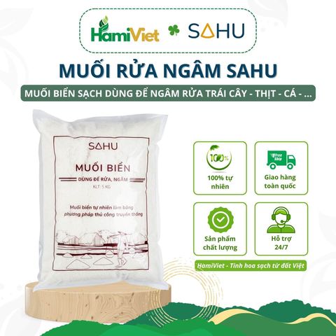 Muối Ngâm Rửa Sahu - 100% Muối Biển Tự Nhiên, Giúp Loại Bỏ Tạp Chất & Vi Khuẩn Trên Thực Phẩm Tươi Ngon & Vệ Sinh