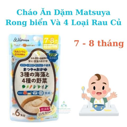 Bột Cháo Ăn Dặm Matsuya Nhật Bản Cho Bé Từ 5 Tháng - An Toàn, Dinh Dưỡng, Tiện Lợi, Không Đường, Không Muối, Hỗ Trợ Phát Triển Khỏe Mạnh