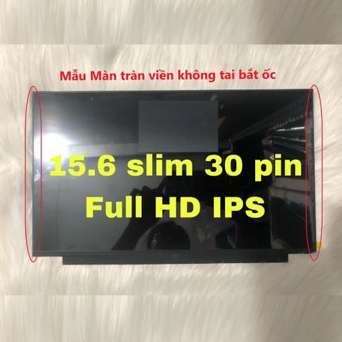 Màn Hình Laptop 15.6 inch IPS 1920x1080 Full HD Mỏng SLIM Thay Thế Cho Dell HP Lenovo Toshiba LG Asus Acer - Bảo Hành 12 Tháng