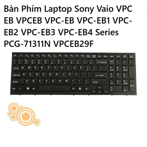 Bàn Phím Laptop Sony Vaio VPC-EB Series - Đen, US Layout, Không Chập Phím, Độ Nhạy Cao, Bảo Hành 1 Năm 1 Đổi 1