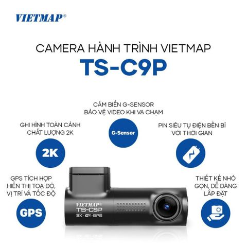 Camera hành trình VIETMAP TS-C9P 2K siêu nét với GPS tích hợp, góc quay 150°, Wi-Fi và cảm biến G-Sensor, an toàn cho mọi chuyến đi