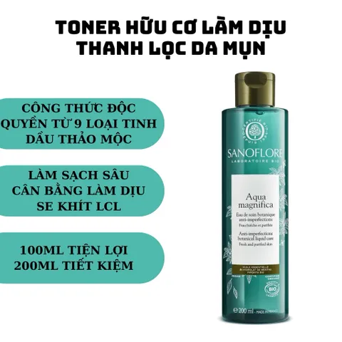 Toner Hữu Cơ Sanoflore Aqua Magnifica - Giảm Mụn, Kiểm Soát Dầu Cho Da Dầu & Hỗn Hợp - Sạch Sâu, Thoáng Mát