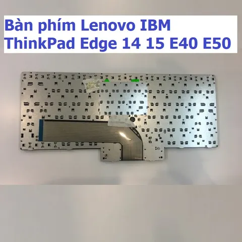 Bàn phím Lenovo IBM ThinkPad Edge 14 15 E40 E50 - Zin Nguyên Zia Không Chuột, Chất Lượng Cao, Màu Đen, Dễ Dàng Lắp Đặt