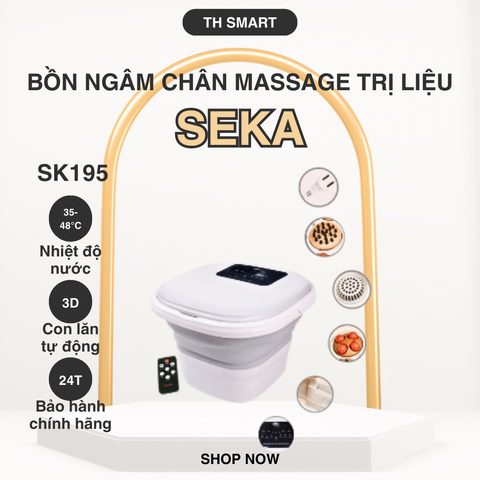 Bồn Ngâm Chân Massage SEKA SK195 - Thiết Bị Trị Liệu Thông Minh, Sục Khí Thủy Lực, Con Lăn 3D, Hỗ Trợ Giảm Đau, Tăng Cường Tuần Hoàn Máu