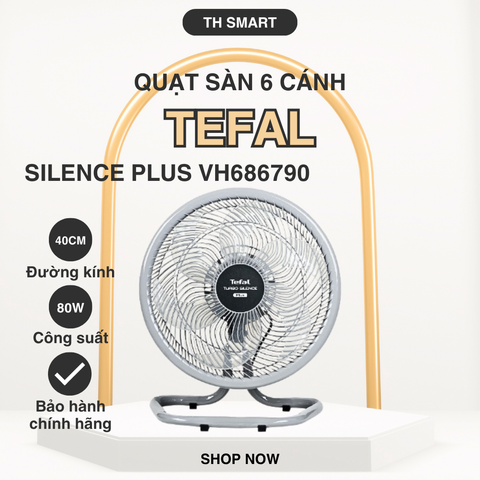 Quạt Sàn TEFAL Silence Plus VH686790 - Quạt Đứng Cao Cấp, 80W, 3 Tốc Độ, Chế Độ Yên Tĩnh, Giải Nhiệt Mùa Hè Tối Ưu