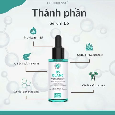 Serum B5 Detox Blanc - Serum Dưỡng Trắng, Cấp Ẩm và Phục Hồi Da Chất Lượng Cao, Giúp Làm Mịn và Se Khít Lỗ Chân Lông