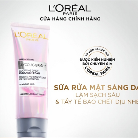 Sữa Rửa Mặt L'Oréal Glycolic-Bright 100ml - Làm Sáng Da, Giảm Xỉn Màu, Dưỡng Ẩm - Mỹ Phẩm Cao Cấp Từ Pháp