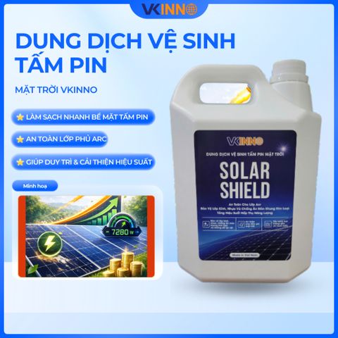 Dung Dịch Vệ Sinh Tấm Pin Mặt Trời VKINNO Solar Shield 5L - Giải Pháp Hiệu Quả Duy Trì Hiệu Suất Năng Lượng
