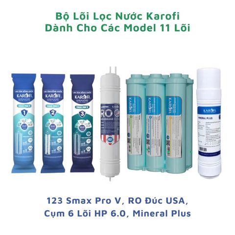 Bộ Lõi Lọc Nước KAROFI 123 Smax Pro V - Màng RO Chính Hãng USA - Cụm Lõi 6.0 Tích Hợp Khoáng Chất Thông Minh