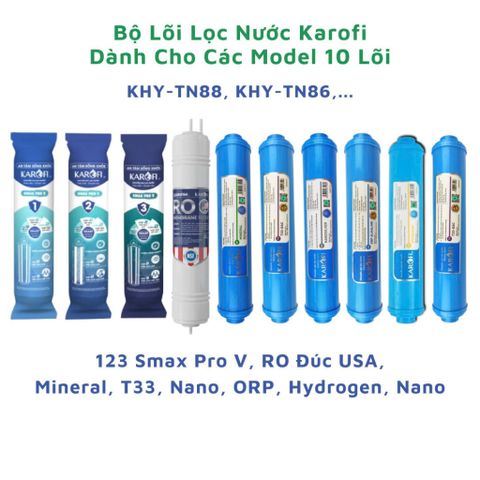 Bộ 10 Lõi Lọc KAROFI Chính Hãng - Thay Thế Cho Máy Lọc Nước KHY-TN88, TN86 - Chất Lượng Cao, Nước Ngọt, Kháng Khuẩn