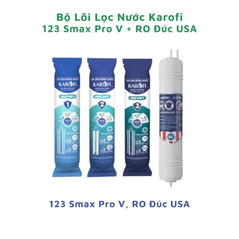 Bộ 4 Lõi Lọc Nước KAROFI Hàng Chính Hãng 123 Smax Pro V và Màng RO Mỹ - Thay Thế Dễ Dàng, Lọc Tinh Khiết, An Toàn Cho Sức Khỏe