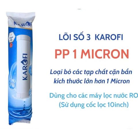 Lõi 1,2,3 KAROFI Chính Hãng - Bộ Lọc Nước Cao Cấp Dùng Cho Model OP1310, SS038, U05, U16, D52, P95 - Thay Thế An Toàn 12 Tháng