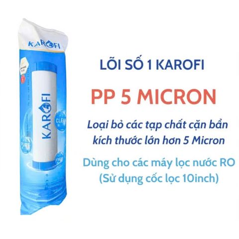 Lõi 1,2,3 KAROFI Chính Hãng - Bộ Lọc Nước Cao Cấp Dùng Cho Model OP1310, SS038, U05, U16, D52, P95 - Thay Thế An Toàn 12 Tháng