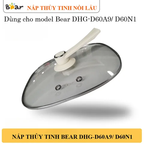 Nắp Thủy Tinh Thay Thế Cho Nồi Lẩu Điện Bear DHG-D60N1, Phụ Kiện 2 Ngăn 6L Bear DHG-D60A9/DHG-D60F1