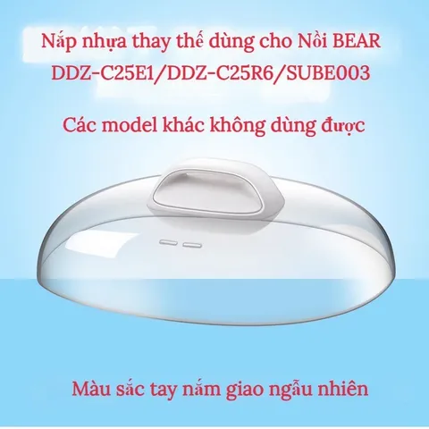 Nắp Nhựa Nồi Bear 2L5, Phụ Kiện Nồi Nấu Cháo SUBE003 Bear 2.5L-Nắp Nhựa 2,5L_Model Nồi DDZ-C25E1/C25H2/C25R6