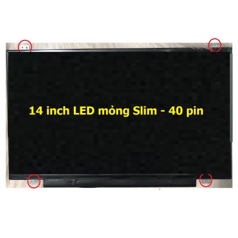Màn Hình Laptop ACER 14 inch LED Mỏng - Màn Hình Slim 40 Pin, Độ Phân Giải 1366x768 HD cho V5-431 V5-471 Giao Hàng Chính Hãng