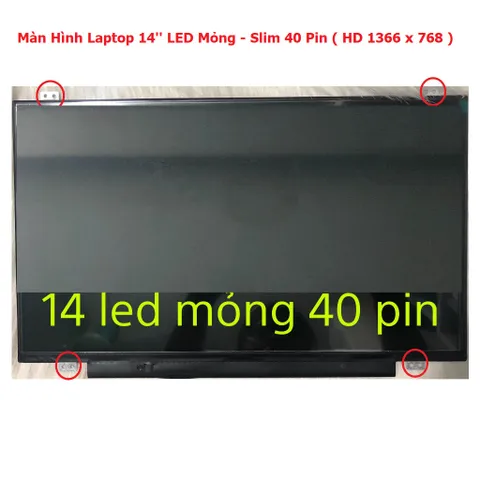 Màn Hình Laptop 14 Inch LED Mỏng 40 Pin Thay Thế Cho Dell HP Lenovo Toshiba LG Asus - Độ Phân Giải HD 1366x768