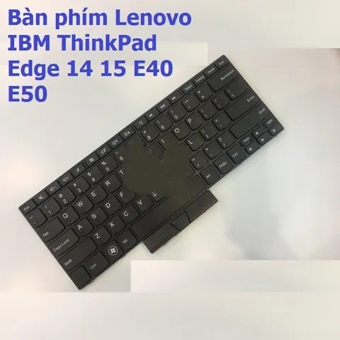 Bàn Phím Lenovo IBM ThinkPad Edge 14 15 E40 E50 - Zin Không Chuột, Màu Đen, Chữ Rõ Nét, Phụ Kiện Laptop Chất Lượng Cao