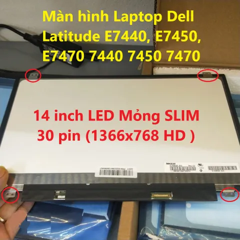 Màn Hình Laptop Dell Latitude 14 inch LED Mỏng SLIM 30 Pin (1366x768 HD) - Thay Thế E7440 E7450 E7470, Bảo Hành 12 Tháng