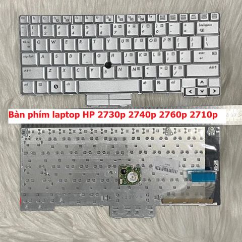 Bàn phím Laptop HP 2730p/2740p/2760p/2710p - US Layout, Độ Nhạy Cao, Không Chập Phím, Bảo Hành 6 Tháng