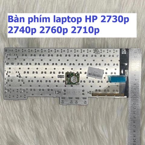 Bàn phím Laptop HP 2730p/2740p/2760p/2710p - US Layout, Độ Nhạy Cao, Không Chập Phím, Bảo Hành 6 Tháng