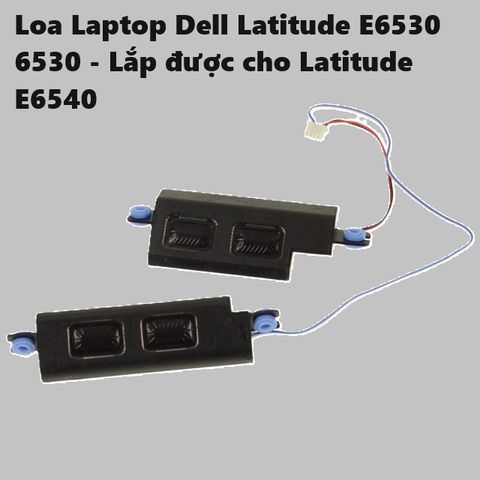 Loa máy tính xách tay Dell Latitude E6530/6530 - Thay thế cho Latitude E6540, Âm thanh rõ nét, Bảo hành 3 tháng
