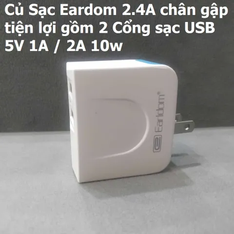 Củ Sạc Eardom 2.4A Gập Tiện Lợi - 2 Cổng USB 5V 1A/2A 10W Cho Điện Thoại, Thiết Kế Nhỏ Gọn, An Toàn và Thông Minh