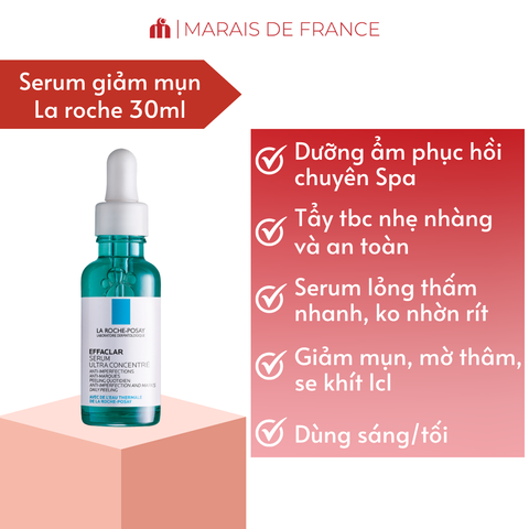 Serum La Roche-Posay Effaclar 30ml - Tinh Chất Giảm Mụn, Mờ Thâm, Thu Nhỏ Lỗ Chân Lông Cho Da Dầu Mụn, Mỹ Phẩm Pháp