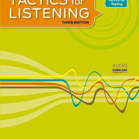 Tactics for Listening Third Edition - Sách Học Tiếng Anh Cải Thiện Kỹ Năng Nghe và Giao Tiếp Hiệu Quả cho Mọi Trình Độ