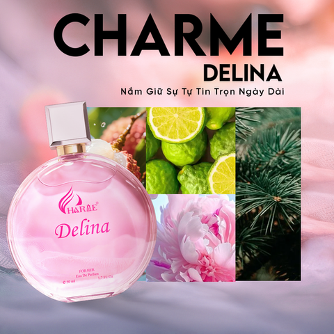 Nước hoa nữ Charme Delina 50ml - Hương thơm quyến rũ từ hoa hồng, quả vải, gỗ tuyết tùng - Đẳng cấp nữ tính và thanh lịch.