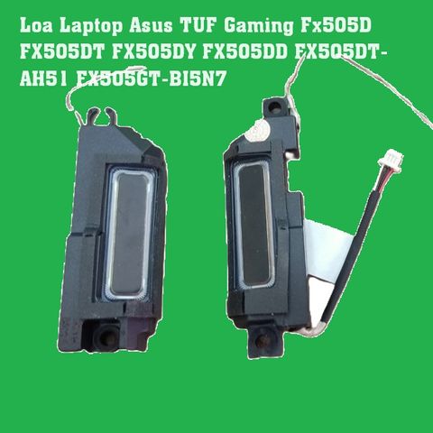 Loa Laptop Asus TUF Gaming FX505D/DT/DY/DD - Loa Chính Hãng Âm Thanh Chất Lượng Cao, Bảo Hành 1 Tháng